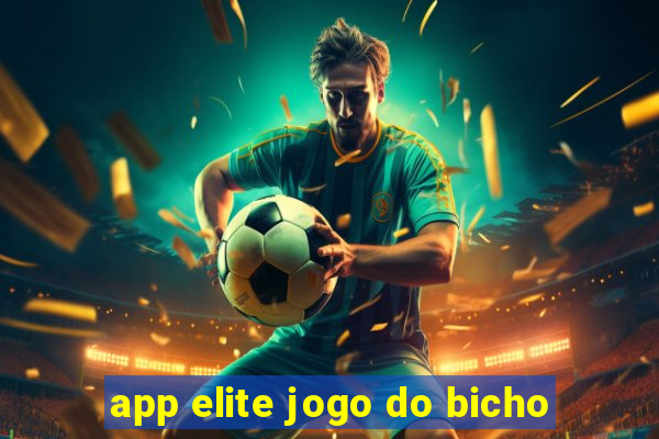 app elite jogo do bicho